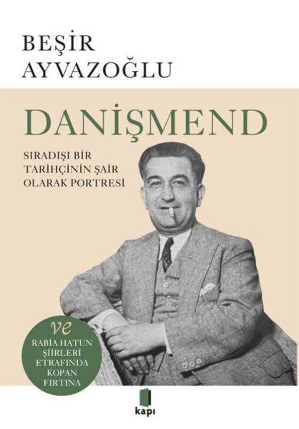 Danişmend - Sıradışı Bir Tarihçinin Şair Olarak Portresi - Kapı Yayınları - Image 1