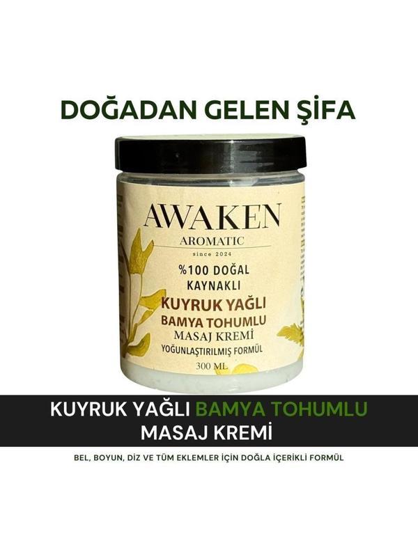 Awaken Aromatic Kuyruk Yağlı Ve Bamya Tohumlu Yağlı Masaj Kremi 300ml - Image 1