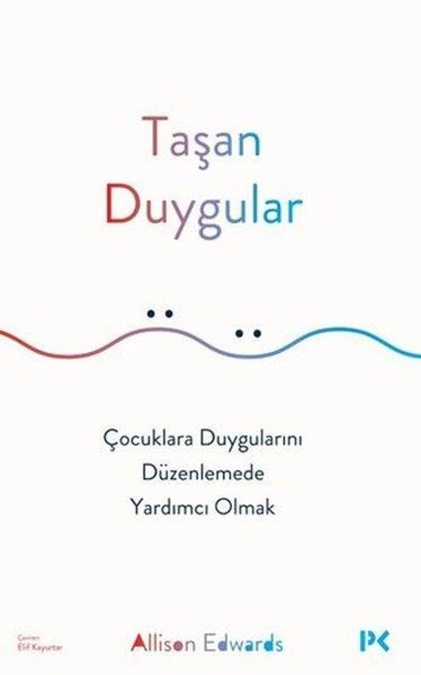 Taşan Duygular - Çocuklara Duygularını Düzenlemede Yardımcı Olmak - Profil Kitap Yayınevi - Image 1