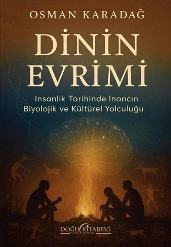 Dinin Evrimi - İnsanlık Tarihinde İnancın Biyolojik ve Kültürel Yolculuğu - Doğu Kitabevi - Image 1