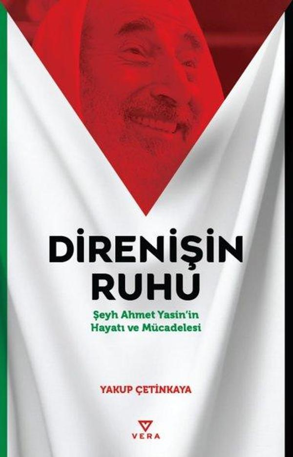 Direnişin Ruhu - Şeyh Ahmet Yasin'in Hayatı ve Mücadelesi - Vera Kitap Yayınları - Image 1