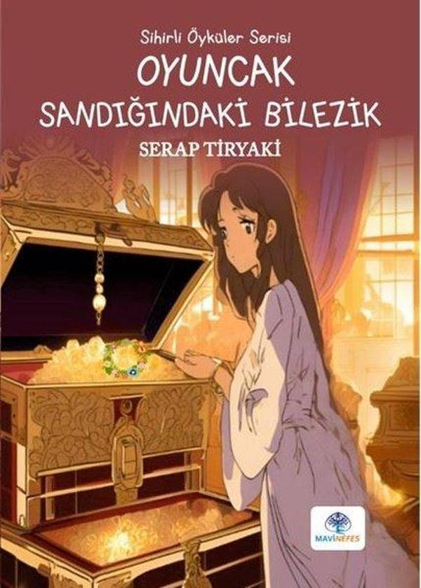 Oyuncak Sandığındaki Bilezik - Sihirli Öyküler Serisi - Mavi Nefes - Image 1