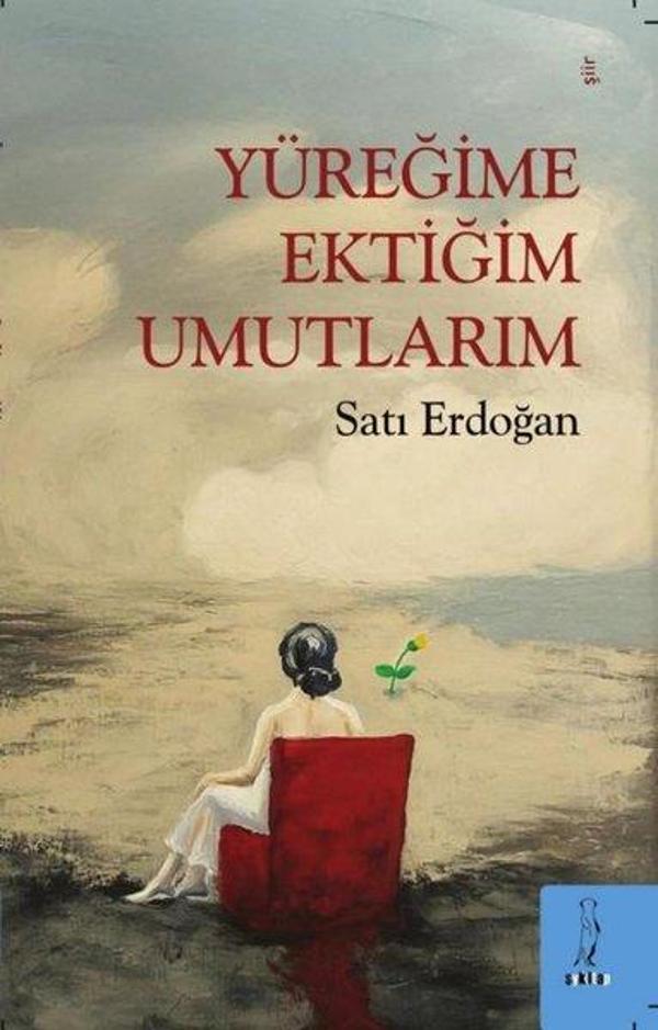 Yüreğime Ektiğim Umutlarım - ŞYK Kitap - Image 1