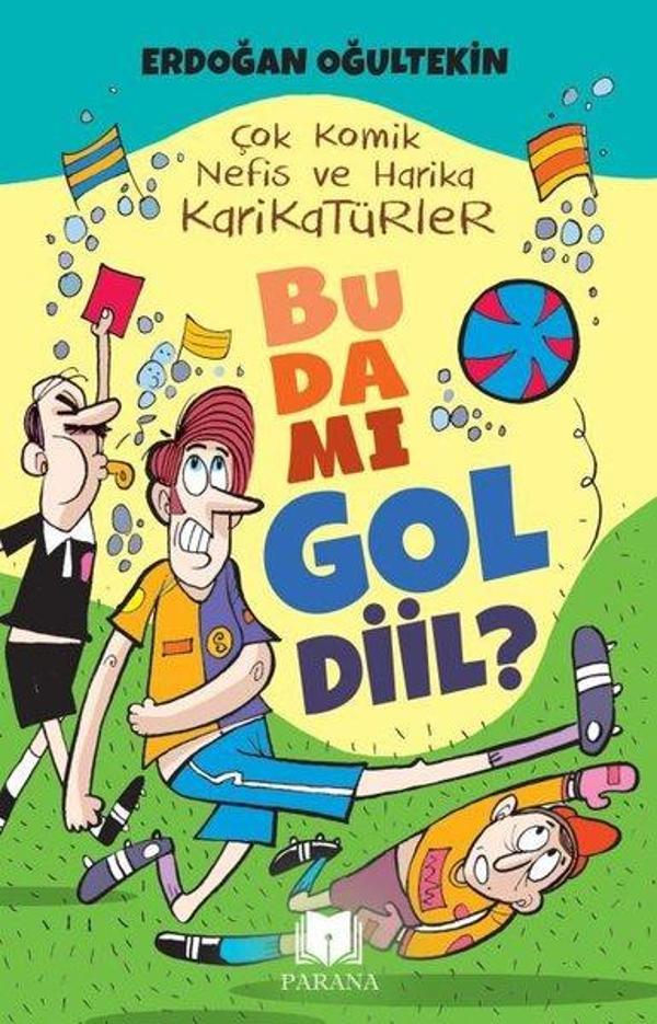 Bu da mı Gol Diil? Çok Komik Nefis ve Harika Karikatürler - Parana - Image 1
