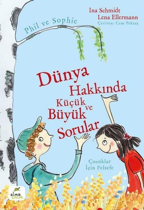 Dünya Hakkında Küçük ve Büyük Sorular - Phil ve Sophie - Çocuklar İçin Felsefe - Elma Yayınevi - Image 1