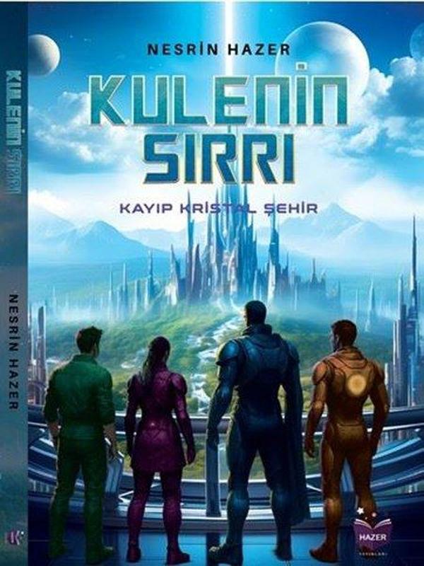 Kulenin Sırrı - Kayıp Kristal Şehir - Hazer Yayınları - Image 1
