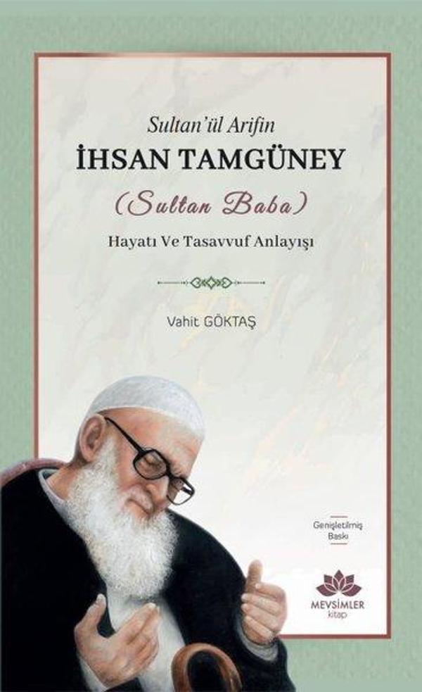 Sultan'ül Arifin İhsan Tamgüney (Sultan Baba) Hayatı ve Tasavvuf Anlayışı - Mevsimler Kitap - Image 1