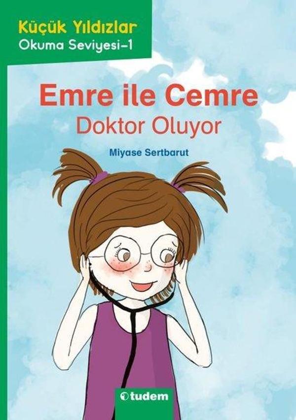 Emre İle Cemre: Doktor Oluyor - Küçük Yıldızlar Okuma Seviyesi 1 - Tudem Yayınları - Image 1