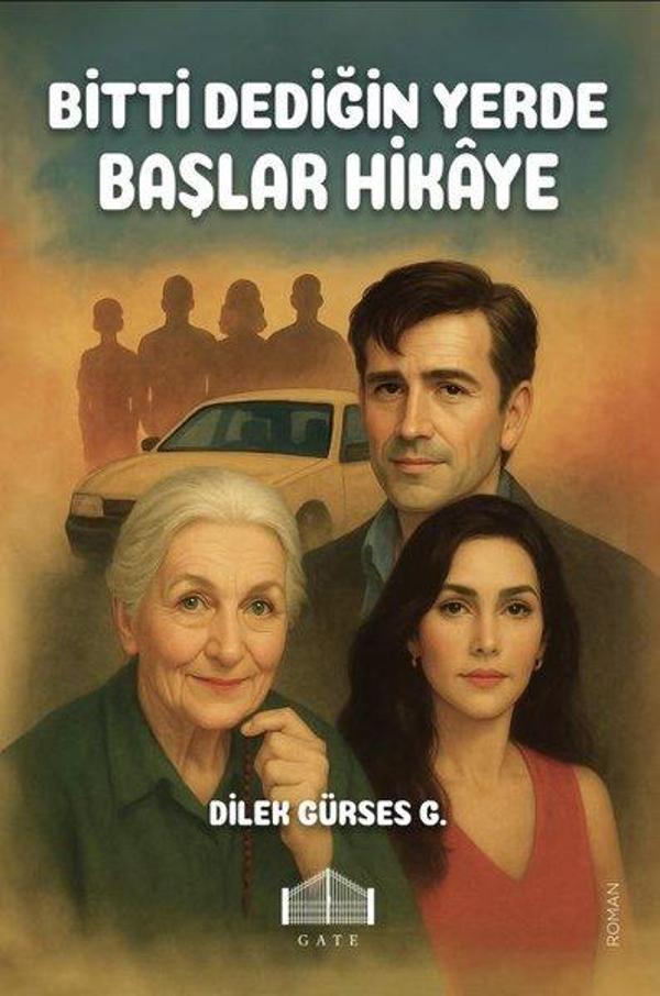Bitti Dediğin Yerde Başlar Hikaye - Gate Yayınları - Image 1