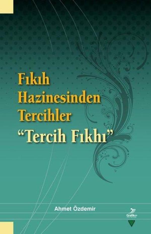 Fıkıh Hazinesinden Tercihler - Tercih Fıkhı - Grafiker Yayınları - Image 1