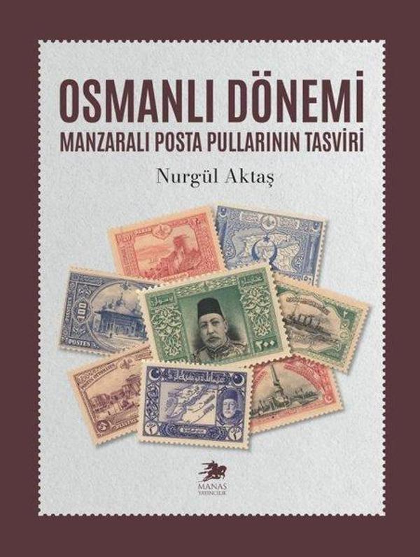 Osmanlı Dönemi - Manzaralı Posta Pullarının Tasviri - Manas Yayıncılık - Image 1