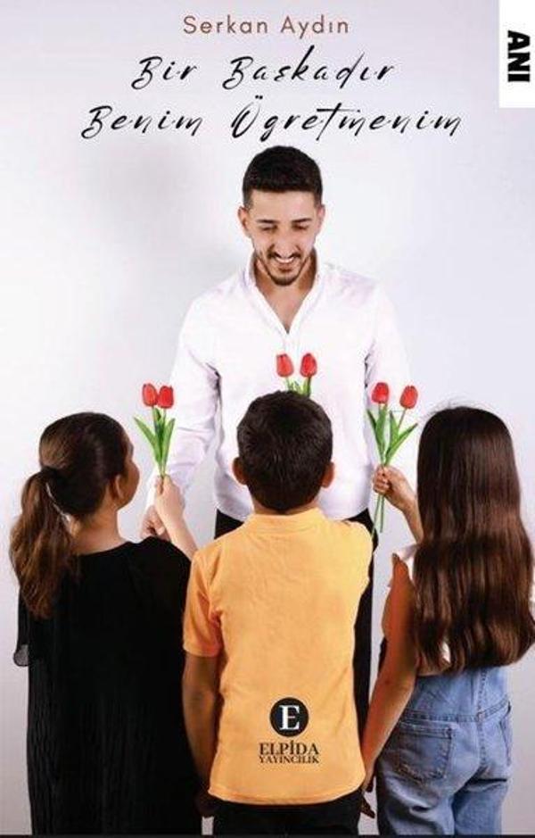 Bir Başkadır Benim Öğretmenim - Elpida Yayıncılık - Image 1