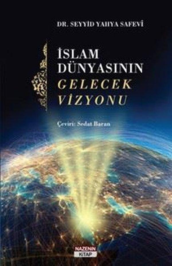 İslam Dünyasının Gelecek Vizyonu - Nazenin Kitap - Image 1