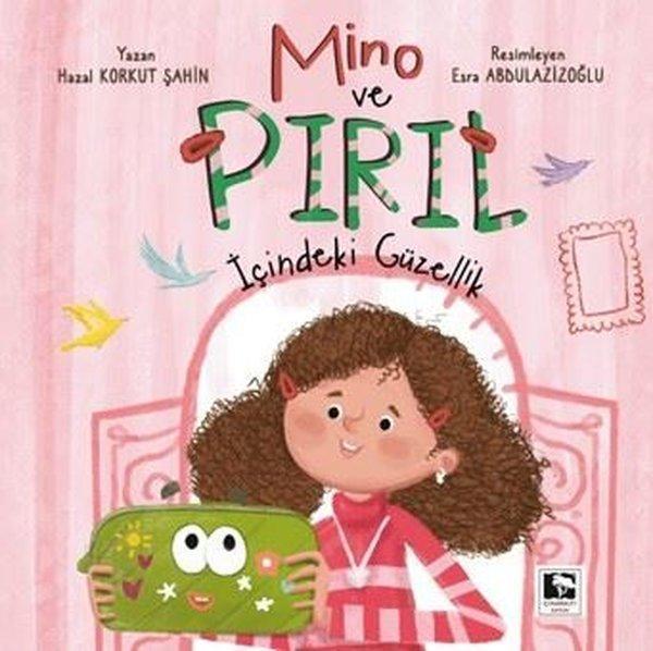 Mino ve Pırıl-İçindeki Güzellik - Çınaraltı Yayınları - Image 1