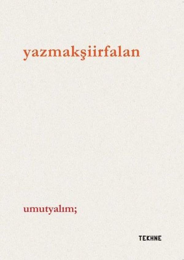 Yazmak Şiir Falan - Tekhne Yayınları - Image 1
