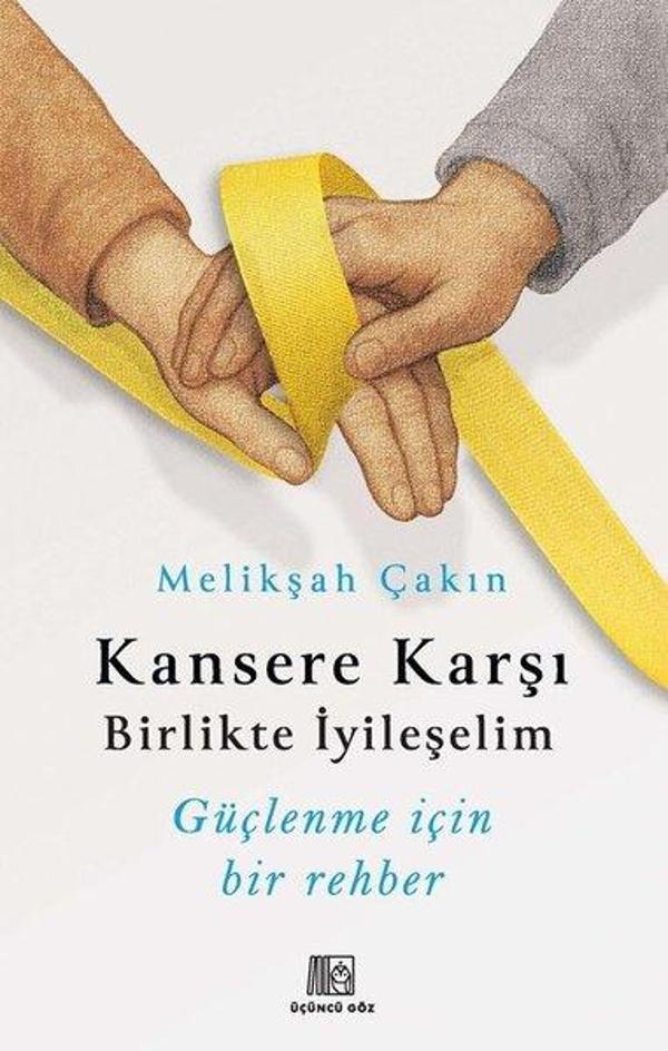 Kansere Karşı Birlikte İyileşelim - Güçlenme İçin Bir Rehber - Üçüncü Göz Yayınları - Image 1