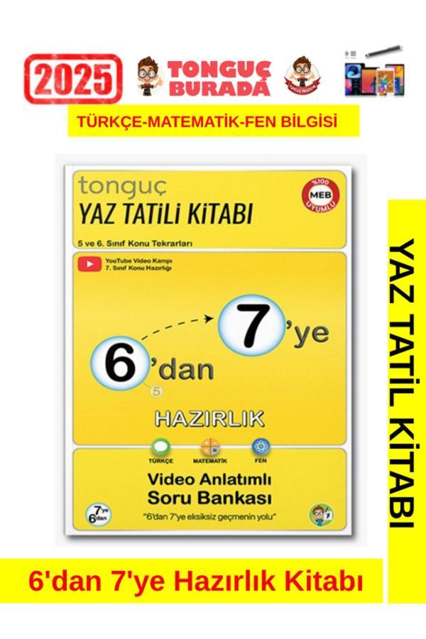 Tonguç 2025 6'Dan 7'Yehazırlık Kitabı(Yaz Tatil Kitabı)Video Anlatımlı Soru Bankası - Tonguç Yayınları - Image 1