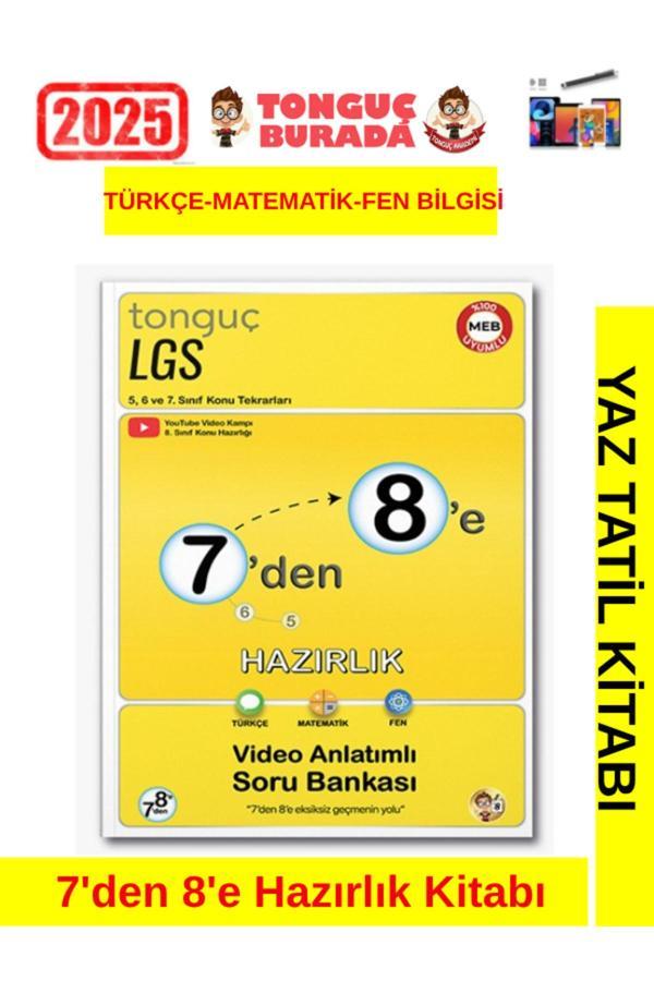 Tonguç 2025 7'Den 8'Ehazırlık Kitabı(Yaz Tatil Kitabı)Video Anlatımlı Soru Bankası - Tonguç Yayınları - Image 1