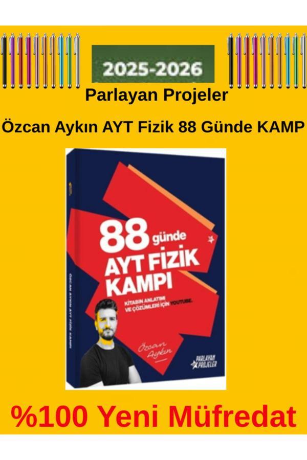 Özcan Aykın Yks 2025-2026 Ayt Fizik 88 Günde Kamp (Yeni Ürün)+Kalem - Parlayan Projeler - Image 1