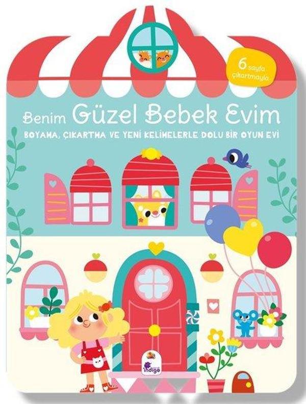 Benim Güzel Bebek Evim - Boyama Çıkartma ve Yeni Kelimelerle Dolu Bir Oyun Evi - İndigo Çocuk - Image 1