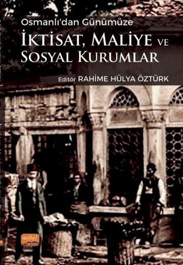 Osmanlı'dan Günümüze İktisat Maliye ve Sosyal Kurumlar - Nobel Bilimsel Eserler - Image 1