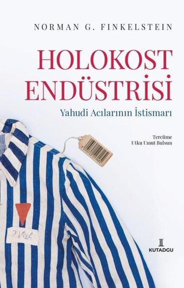 Holokost Endüstrisi - Yahudi Acılarının İstismarı - Kutadgu Yayınları - Image 1
