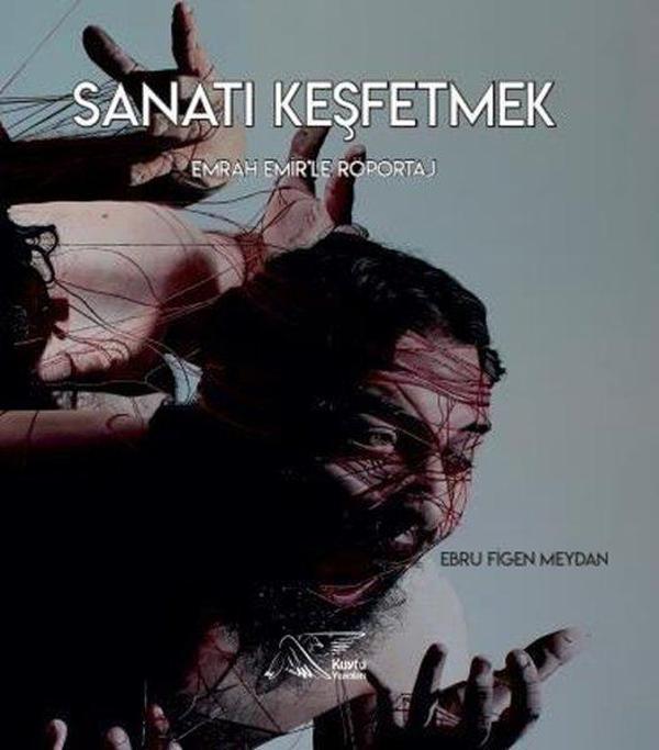 Sanatı Keşfetmek - Emrah Emir’le Röportaj - Kuytu Yayınları - Image 1