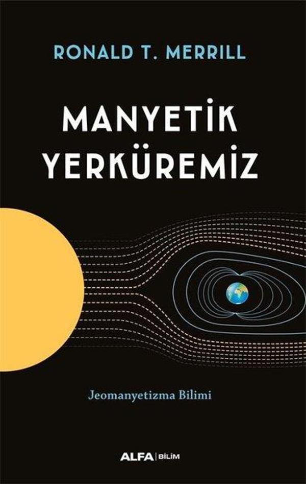 Manyetik Yerküremiz - Jeomanyetizma Bilimi - Alfa Yayıncılık - Image 1