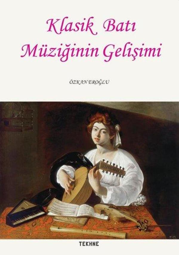 Klasik Batı Müziğinin Gelişimi - Tekhne Yayınları - Image 1