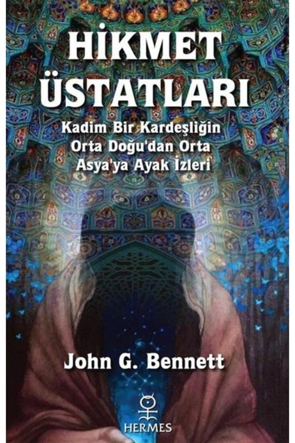 Hikmet Üstatları - Kadim Bir Kardeşliğin Orta Doğu'dan Orta Asya'ya Ayak İzleri - Hermes Yayınları - Image 1