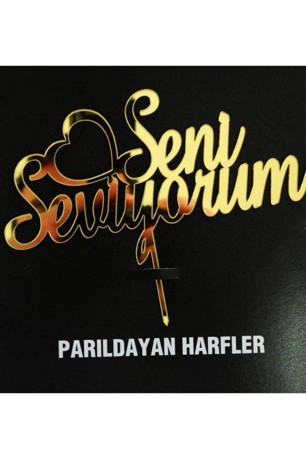 Parti Sürprizi Pleksi Pasta Üzeri Altın Seni Seviyorum Yazı - Image 1