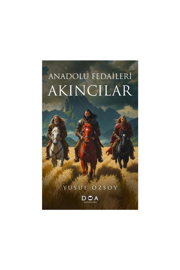 Anadolu Fedaileri Akıncılar - Yusuf Özsoy - Doa Yayınları - Image 1