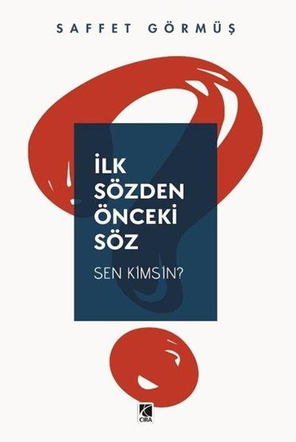 İlk Sözden Önceki Söz - Sen Kimsin? - Çıra Yayınları - Image 1