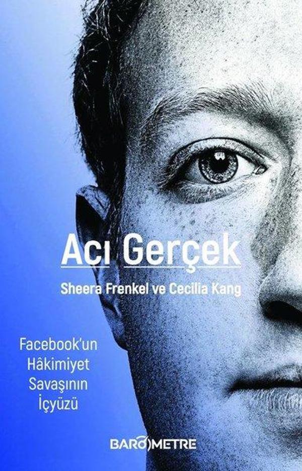 Acı Gerçek - Facebook'un Hakimiyet Savaşının İçyüzü - Barometre Yayınları - Image 1