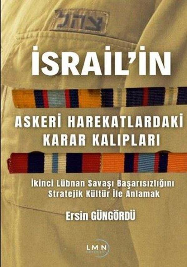 İsrail'in Askeri Harekatlardaki Karar Kalıpları - İkinci Lübnan Savaşı Başarısızlığını Stratejik Kül - Liman Yayınevi - Image 1