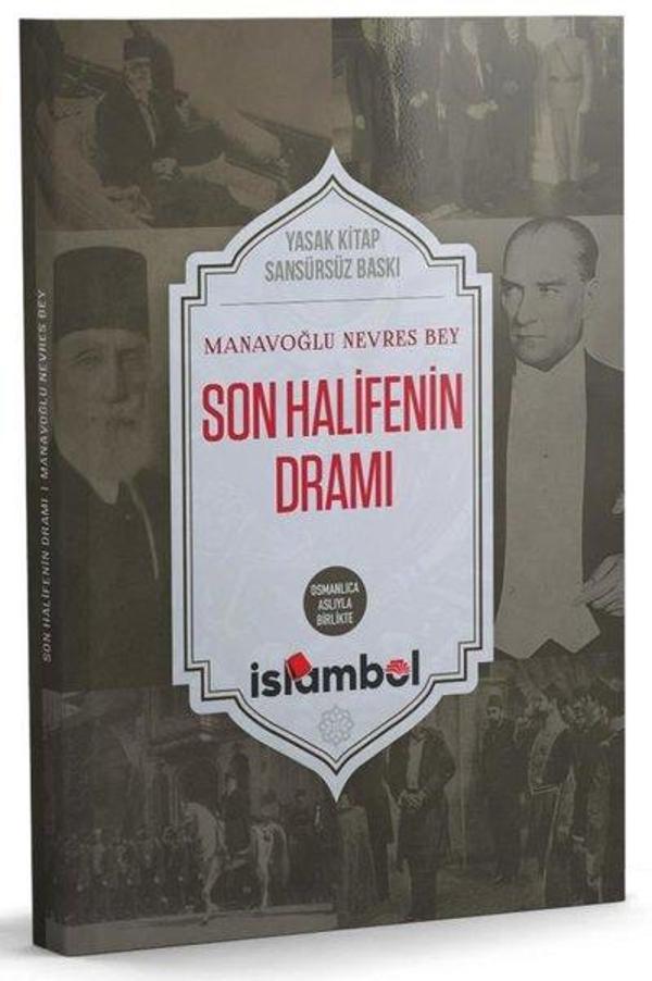 Son Halifenin Dramı - Manavoğlu Nevres Bey - Osmanlıca Aslıyla Birlikte - İslambol Yayınları - Image 1