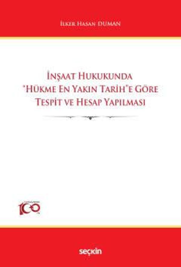 Seçkin Yayıncılık İnşaat Hukukunda "Hükme En Yakın Tarih"e Göre Tespit ve Hesap Yapılması İlker Hasan Duman 1. Baskı, - Seçkin Yayıncılık - Image 1