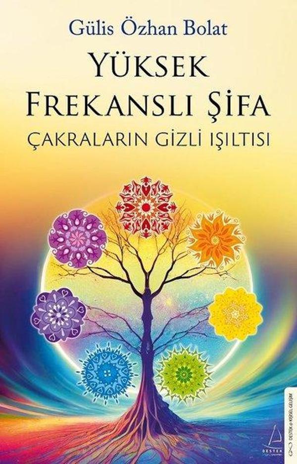 Yüksek Frekanslı Şifa - Çakraların Gizli Işıltısı - Destek Yayınları - Image 1