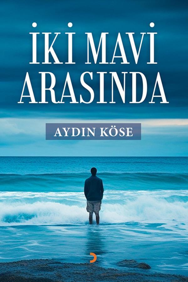İki Mavi Arasında & Aydın Köse - Cinius Yayınevi - Image 1