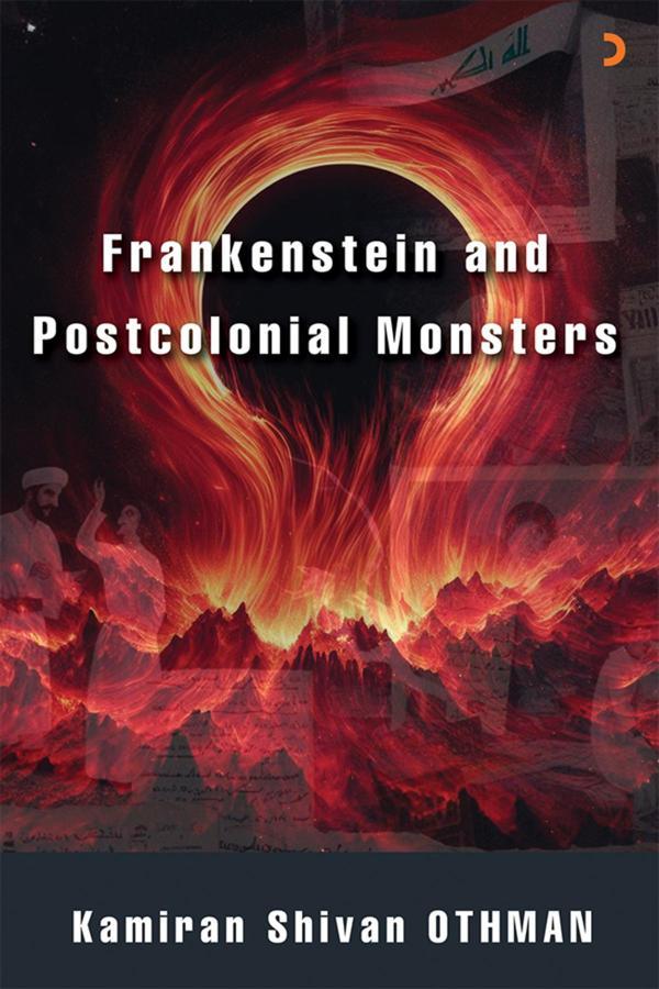 Frankenstein and Postcolonial Monsters & Kamiran Shivan Othman - Cinius Yayınevi - Image 1