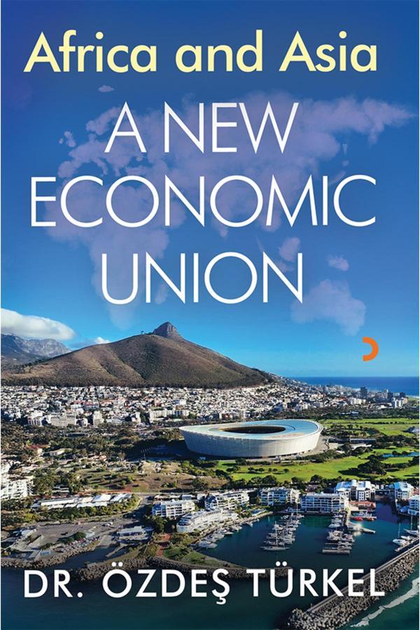 Africa and Asia A New Ekonomic Union - Cinius Yayınevi - Image 1