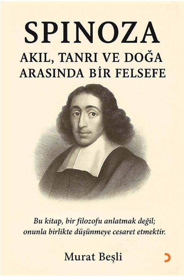 Spinoza: Akıl, Tanrı ve Doğa Arasında Bir Felsefe & Murat Beşli - Cinius Yayınevi - Image 1