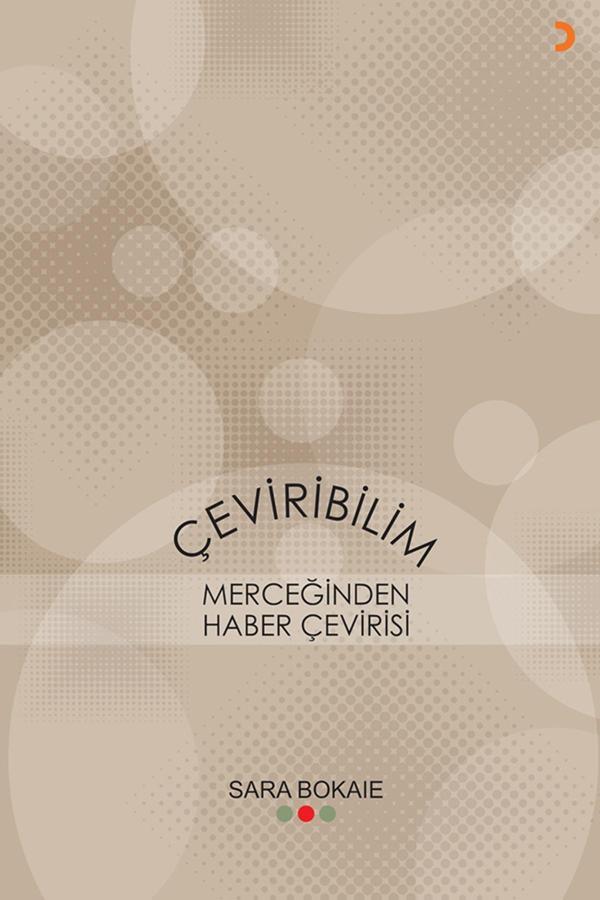 Çeviribilim Merceğinden Haber Çevirisi & Sara Bokaie - Cinius Yayınevi - Image 1
