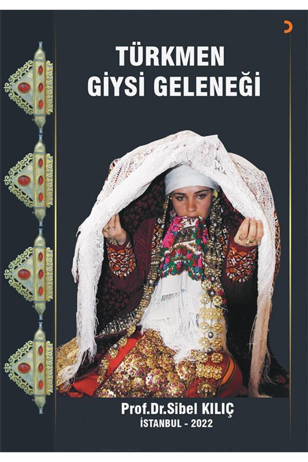 Türkmen Giysi Geleneği  Sibel Kılıç - Cinius Yayınevi - Image 1