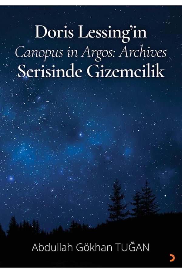 Doris Lessing’in Canopus In Argos: Archives Serisinde Gizemcilik & Abdullah Gökhan Tuğan - Cinius Yayınevi - Image 1