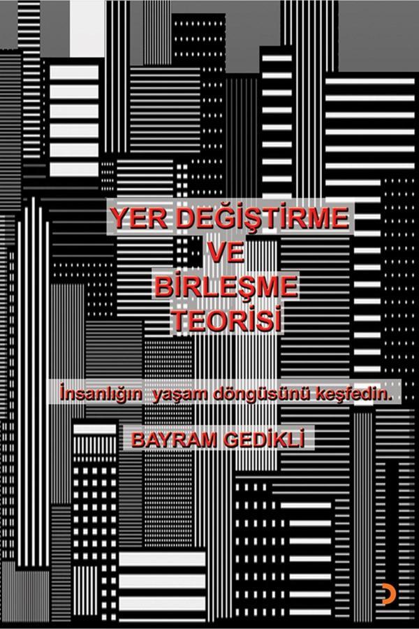 Yer Değiştirme Ve Birleşme Teorisi & Bayram Gedikli - Cinius Yayınevi - Image 1