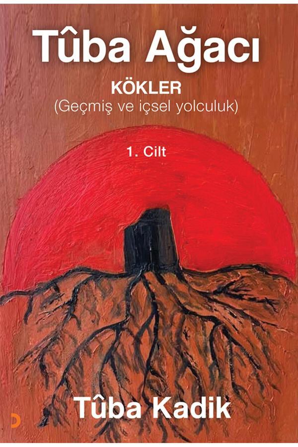 Tûba Ağacı 1.Cilt & Tûba Kadik - Cinius Yayınevi - Image 1