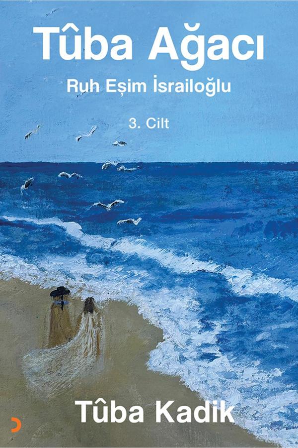 Tûba Ağacı 3.Cilt & Tûba Kadik - Cinius Yayınevi - Image 1