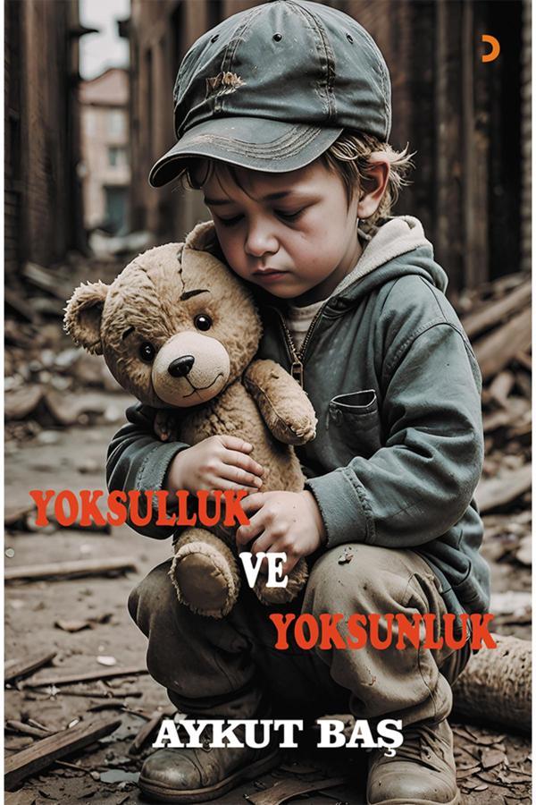 Yoksulluk ve Yoksunluk & Aykut Baş - Cinius Yayınevi - Image 1