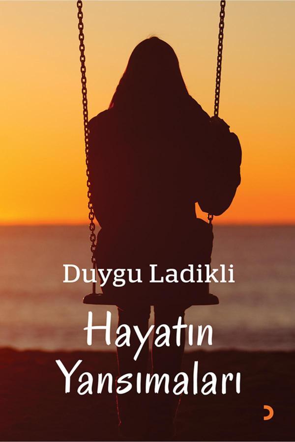 Hayatın Yansımaları & Duygu Ladikli - Cinius Yayınevi - Image 1